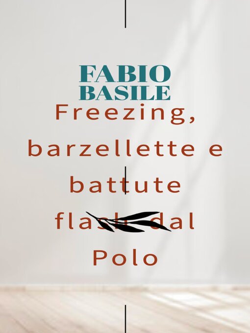 Title details for Freezing, barzellette e battute flash dal Polo by Fabio Basile - Wait list